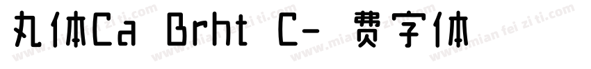 丸体Ca Brht C字体转换